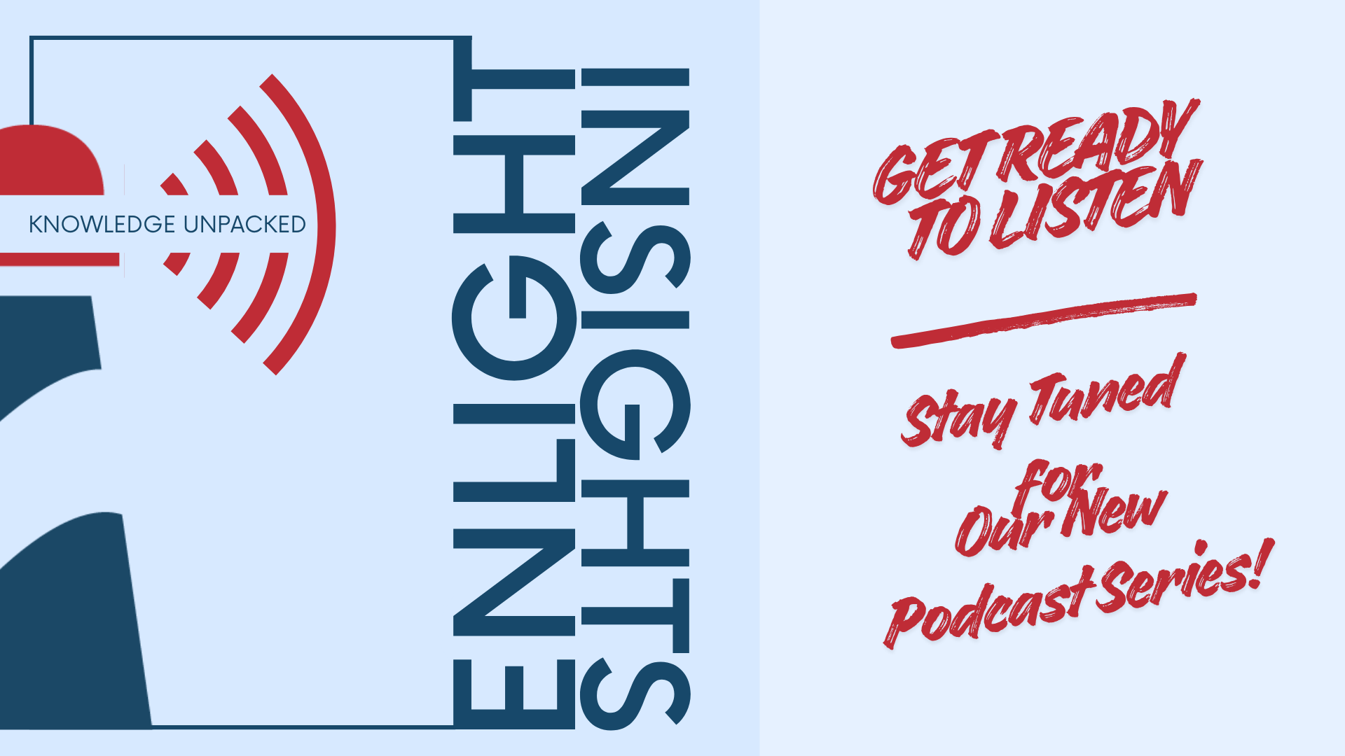 New Podcast Series Stay Tuned