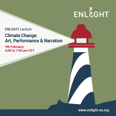 ENLIGHT Lecture: „Climate Change: Art, Performance & Narration”, February 9, 6 pm CET (2)